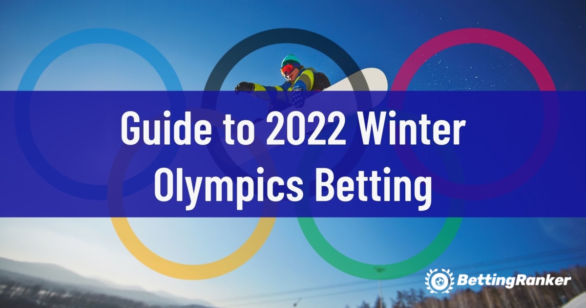 2022 年冬奥会投注指南