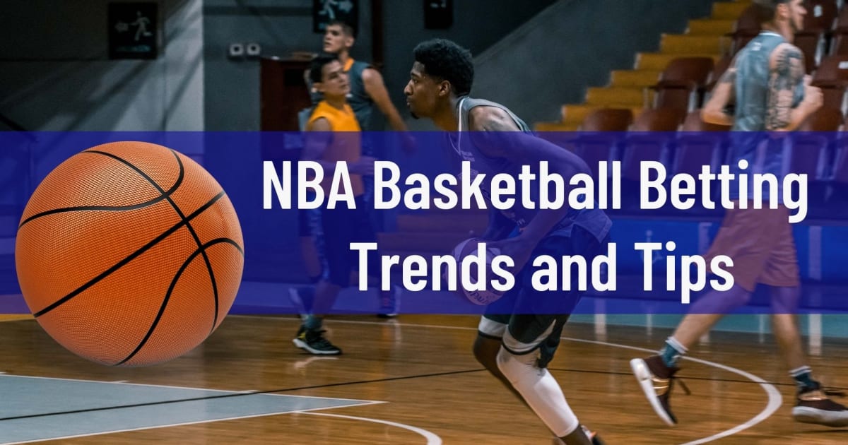 NBA 篮球投注趋势和技巧